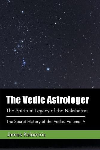 Cover image for The Vedic Astrologer: The Spiritual Legacy of the Nakshatras