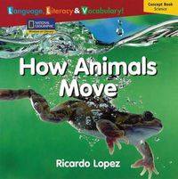 Cover image for Windows on Literacy Language, Literacy & Vocabulary Emergent (Science):  How Animals Move