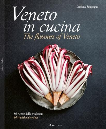 Cover image for Veneto in Cucina: The Flavours of Veneto