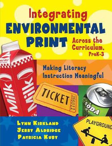 Cover image for Integrating Environmental Print Across the Curriculum, PreK-3: Making Literacy Instruction Meaningful