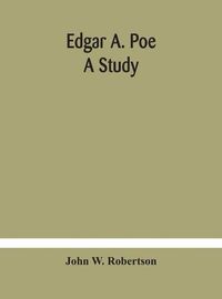 Cover image for Edgar A. Poe; a study