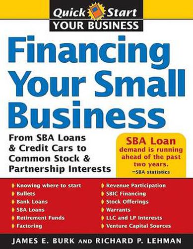 Cover image for Financing Your Small Business: From Venture Capital and Credit Cards to Common Stock and Partnership Interests