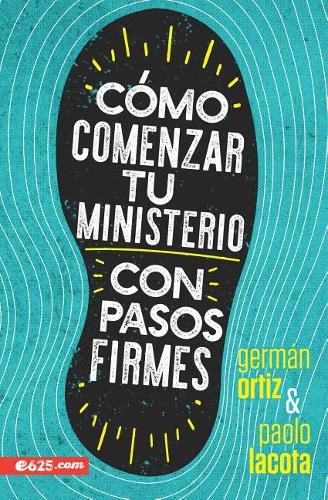 Cover image for Como Comenzar Tu Ministerio Con Pasos Firmes