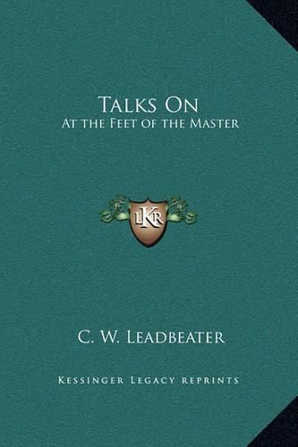 Talks on: At the Feet of the Master