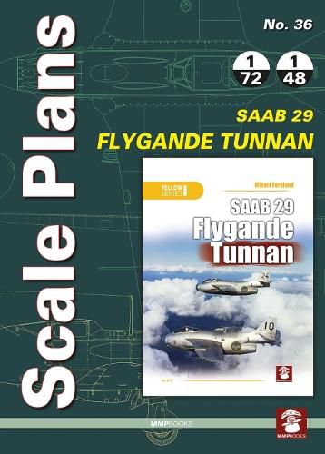 Scale Plans 36: SAAB 29 Flygande Tunnan