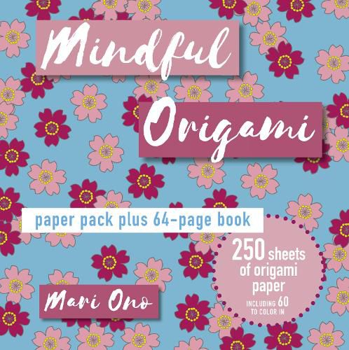 Mindful Origami: Paper Pack Plus 64-Page Book