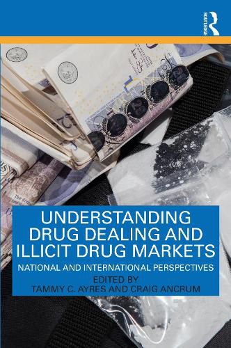 Cover image for Understanding Drug Dealing and Illicit Drug Markets