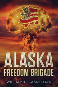 Cover image for Alaska Freedom Brigade