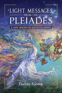 Cover image for Light Messages from the Pleiades: A New Matrix of Galactic Order