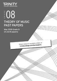 Cover image for Trinity College London Theory of Music Past Papers (May 2018) Grade 8