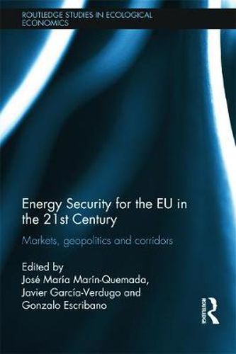 Cover image for Energy Security for the EU in the 21st Century: Markets, Geopolitics and Corridors