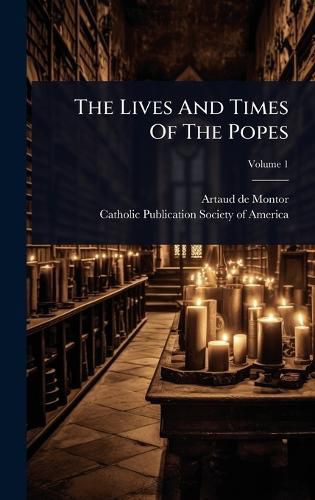 Cover image for The Lives And Times Of The Popes