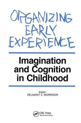 Cover image for Organizing Early Experience: Imagination and Cognition in Childhood