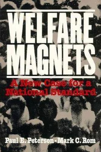 Cover image for Welfare Magnets: A New Case for a National Standard