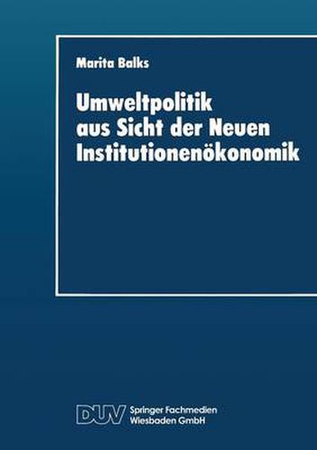 Cover image for Umweltpolitik Aus Sicht Der Neuen Institutionenoekonomik