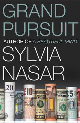 Cover image for Grand Pursuit: The Story of the People Who Made Modern Economics