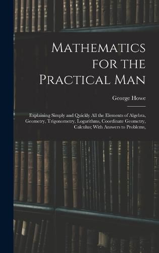 Mathematics for the Practical Man