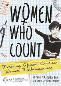 Cover image for Women Who Count: Honoring African American Women Mathematicians