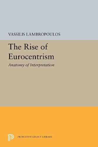 Cover image for The Rise of Eurocentrism: Anatomy of Interpretation