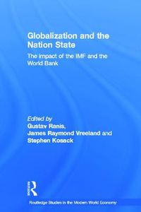 Cover image for Globalization and the Nation State: The Impact of the IMF and the World Bank