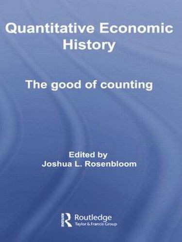 Cover image for Quantitative Economic History: The good of counting