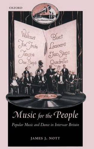 Cover image for Music for the People: Popular Music and Dance in Interwar Britain