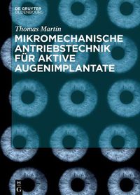 Cover image for Mikromechanische Antriebstechnik fur aktive Augenimplantate