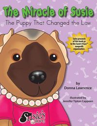 Cover image for The Miracle of Susie the Puppy That Changed the Law