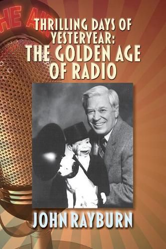 Cover image for Thrilling Days of Yesteryear: The Golden Age of Radio