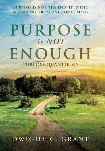 Cover image for Purpose Is Not Enough: Purpose Quantified