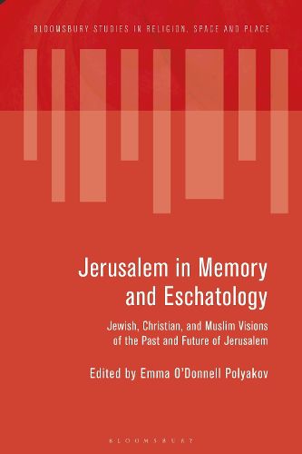 Cover image for Jerusalem in Memory and Eschatology