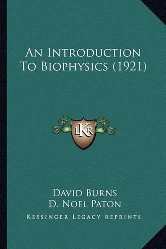 An Introduction to Biophysics (1921)