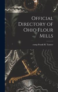 Cover image for Official Directory of Ohio Flour Mills