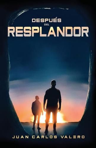 Cover image for Despues del Resplandor: Un viaje inquietante al mundo de finales de siglo XXI