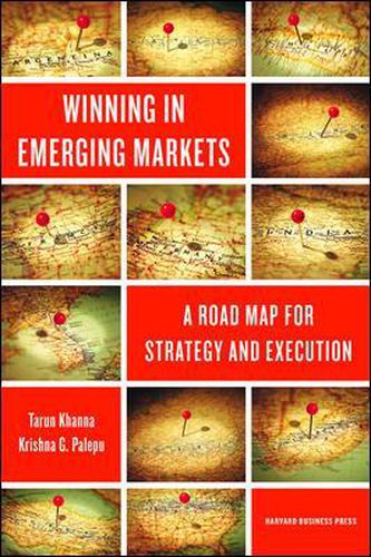 Cover image for Winning in Emerging Markets: A Road Map for Strategy and Execution