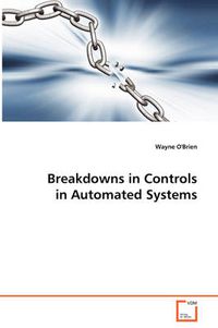 Cover image for Breakdowns in Controls in Automated Systems