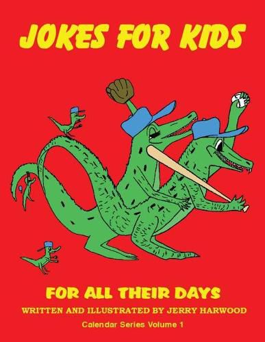 Cover image for Jokes for Kids for All Their Days: Calendar Series Volume 1