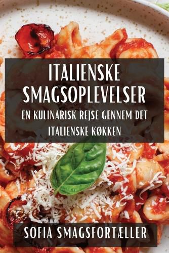 Cover image for Italienske Smagsoplevelser