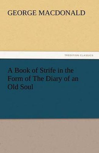 Cover image for A Book of Strife in the Form of the Diary of an Old Soul
