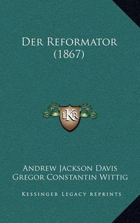 Cover image for Der Reformator (1867)