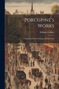 Cover image for Porcupine's Works