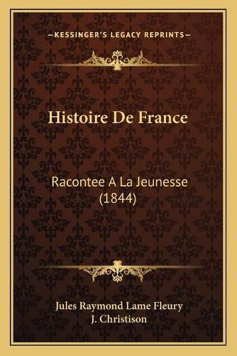 Histoire de France: Racontee a la Jeunesse (1844)