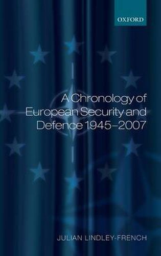 Cover image for A Chronology of European Security and Defence 1945-2007