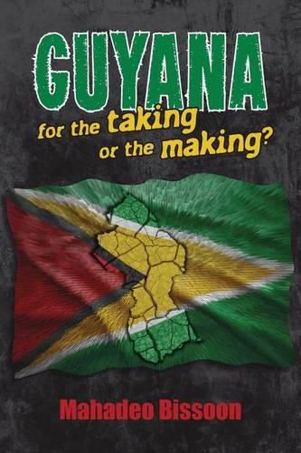 Cover image for GUYANA--for the taking or the making?