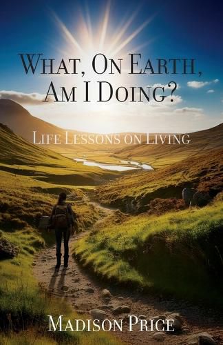 Cover image for What, On Earth, Am I Doing?