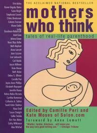 Cover image for Mothers Who Think: Tales of Real-Life Parenthood