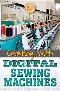 Cover image for Creating with Digital Sewing Machines