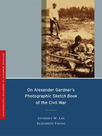 Cover image for On Alexander Gardner's Photographic Sketch Book of the Civil War