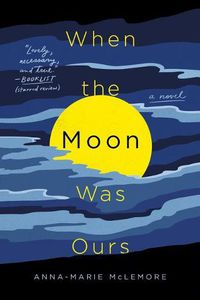 Cover image for When the Moon Was Ours