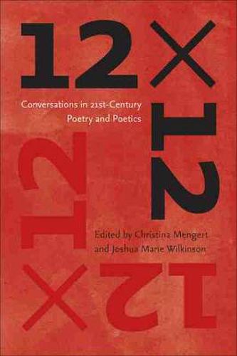 12 x 12: Conversations in 21st-century Poetry and Poetics